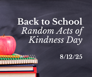 Back To School Random Acts of Kindness Day - 8/12
