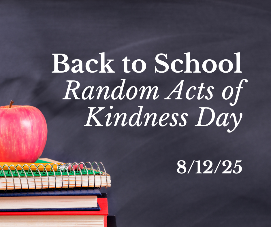 Back To School Random Acts of Kindness Day - 8/12